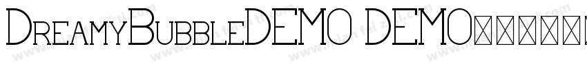 DreamyBubbleDEMO DEMO字体转换